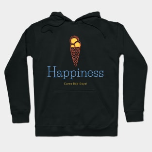 Ice Cream – Happiness, Cures Bad Days! Hoodie